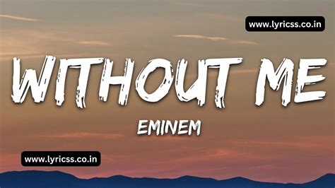Eminem - Without Me ... Two trailer park girls go round the outside, round the outside, round the outside. Two trailer park girls go round the outside, round the ...